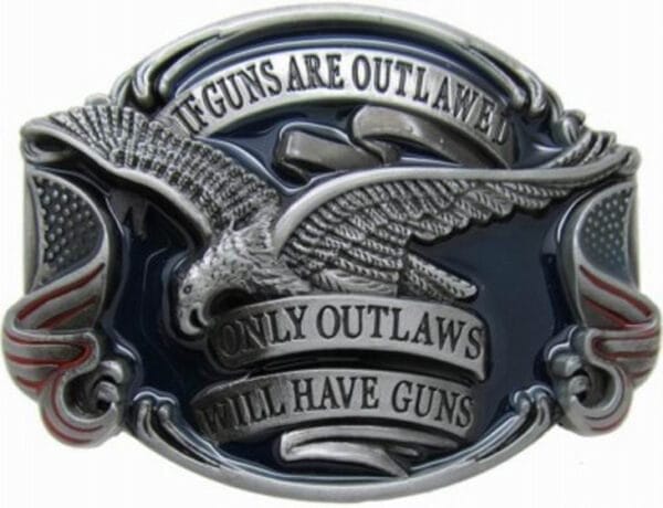 B1263_-_Copy If Guns are Outlawed Belt Buckle Wholesale 1646